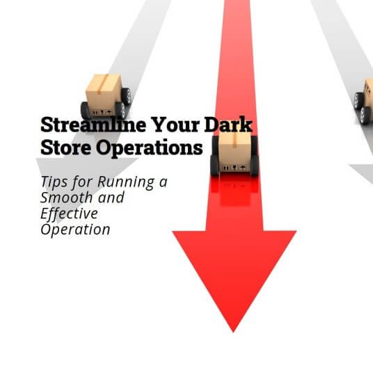 Streamline Your Dark Store Operations.