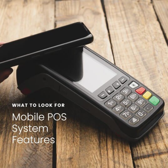 What to Look for in Mobile POS System Features.