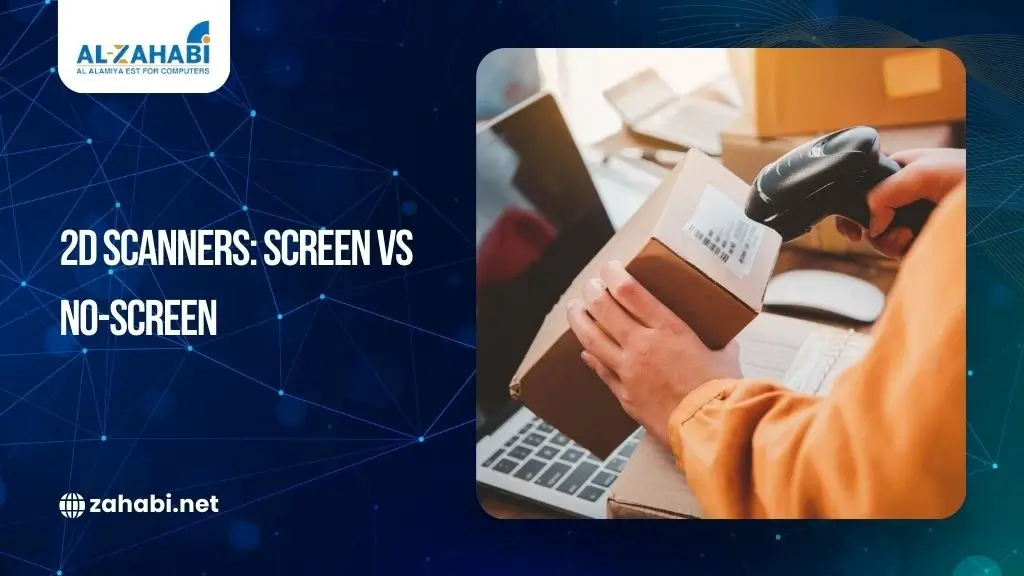 2D Barcode Scanners With Screen vs. Without Screen | Zahabhi Guide