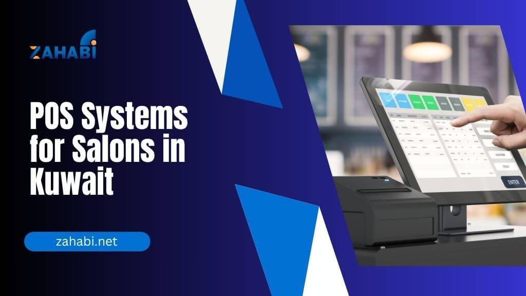POS systems for salons in Kuwait to simplify billing and customer management
